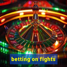 betting on fights