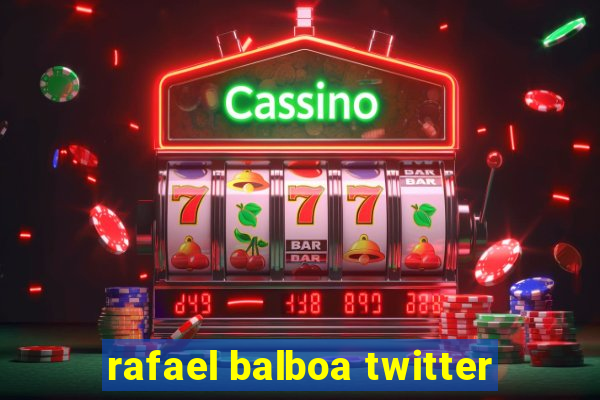 rafael balboa twitter