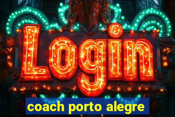 coach porto alegre