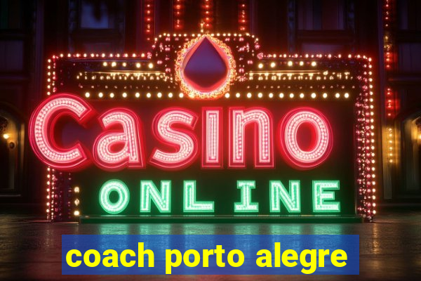 coach porto alegre