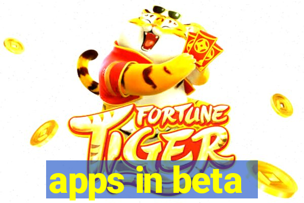 apps in beta