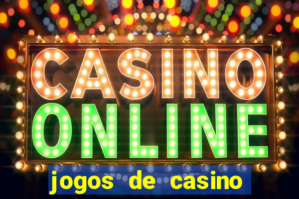 jogos de casino para ganhar dinheiro