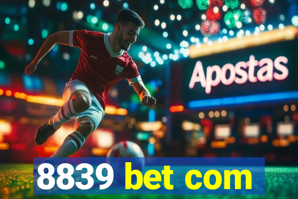 8839 bet com