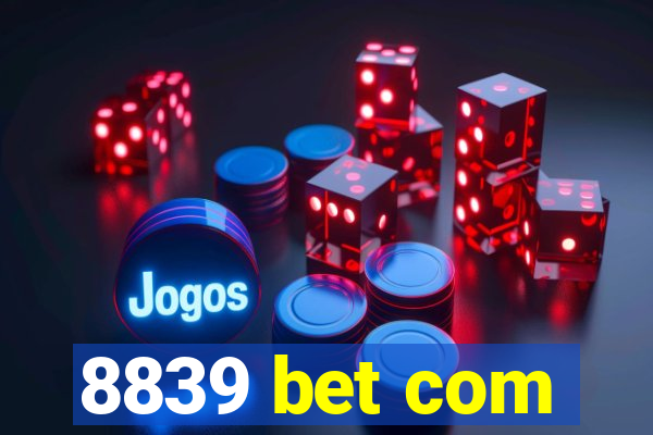 8839 bet com