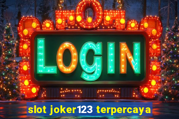 slot joker123 terpercaya