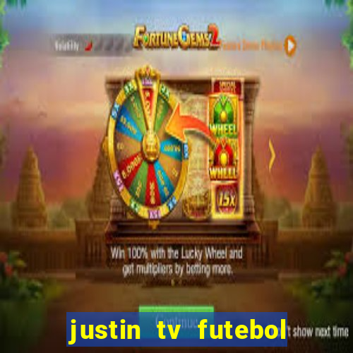 justin tv futebol ao vivo