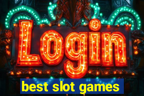 best slot games