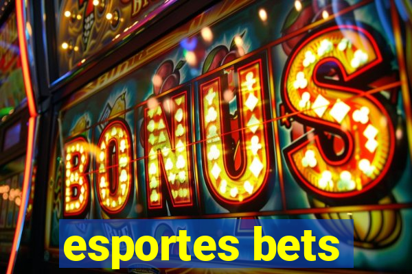 esportes bets