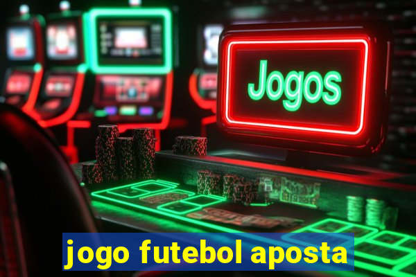 jogo futebol aposta