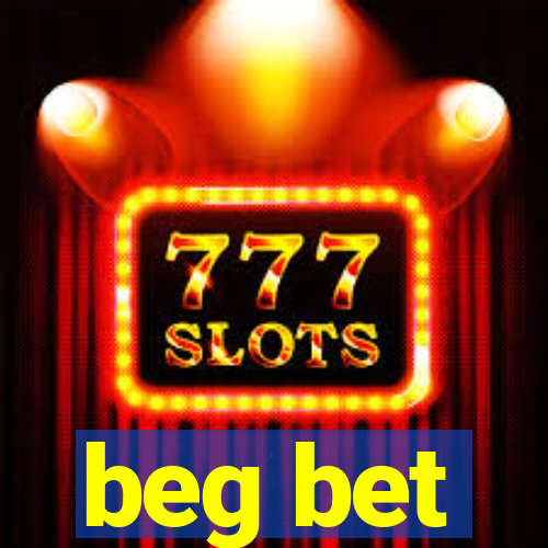 beg bet