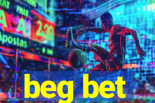 beg bet