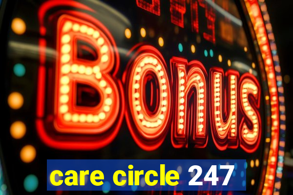 care circle 247