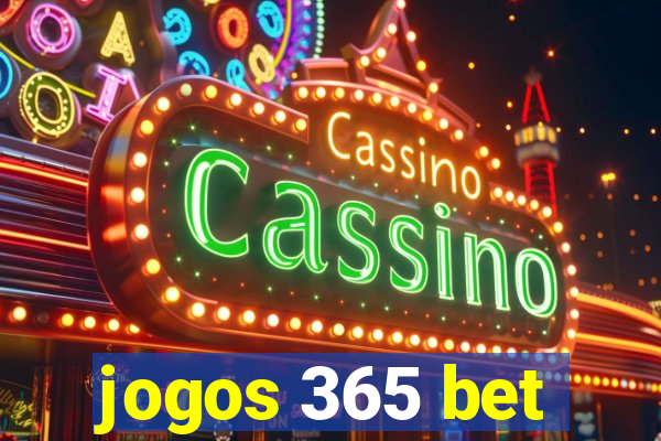 jogos 365 bet