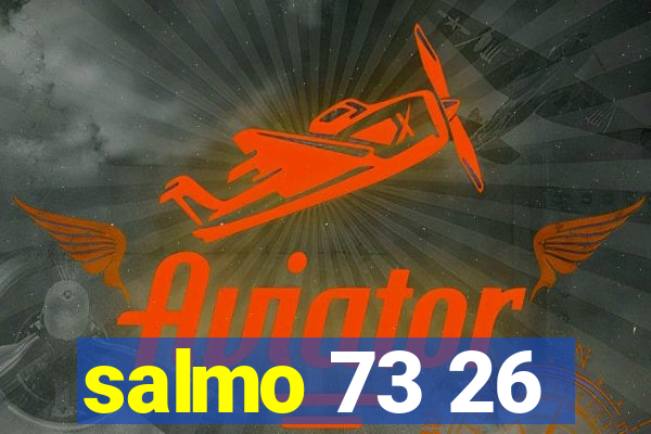 salmo 73 26