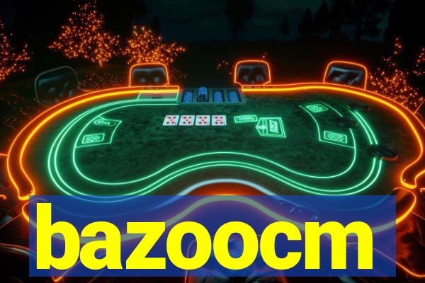 bazoocm