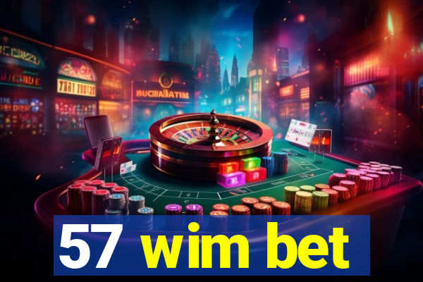 57 wim bet