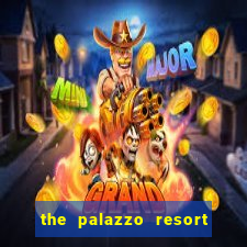 the palazzo resort hotel and casino las vegas