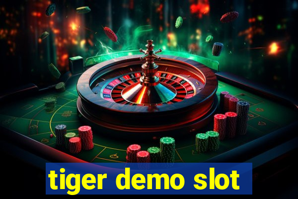 tiger demo slot