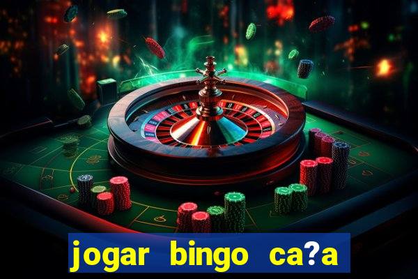 jogar bingo ca?a niquel gratis