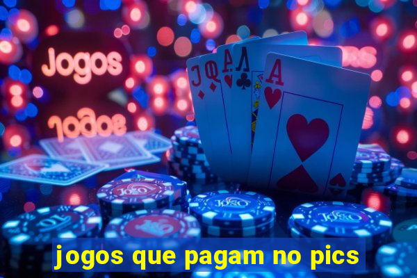 jogos que pagam no pics