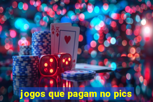 jogos que pagam no pics