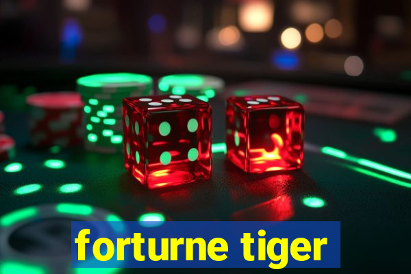 forturne tiger