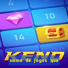 nome de jogos que ganha dinheiro de verdade