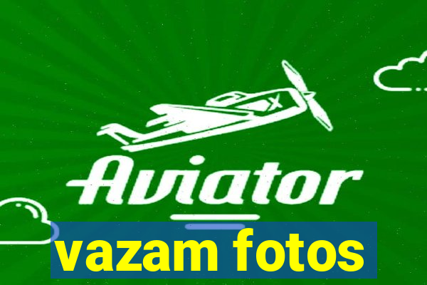 vazam fotos