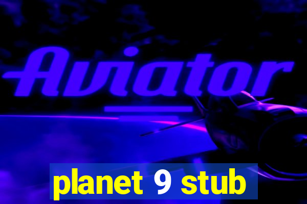 planet 9 stub