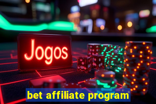 bet affiliate program