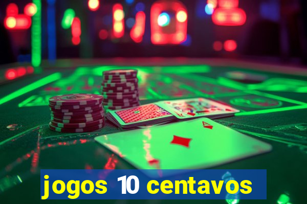 jogos 10 centavos