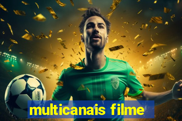 multicanais filme