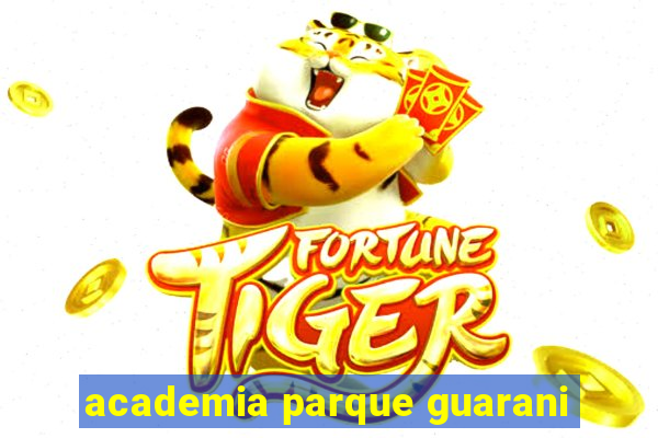 academia parque guarani