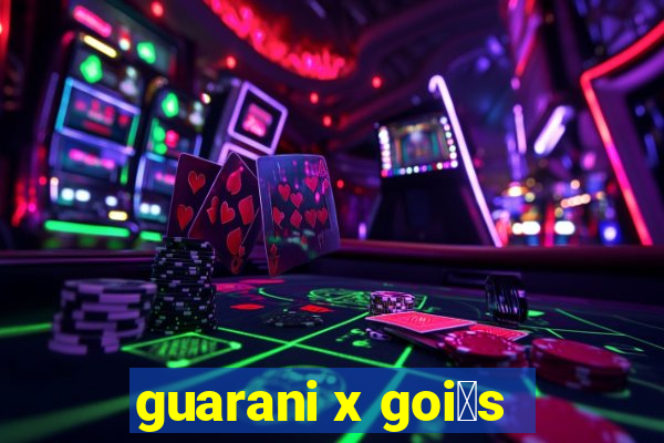 guarani x goi谩s