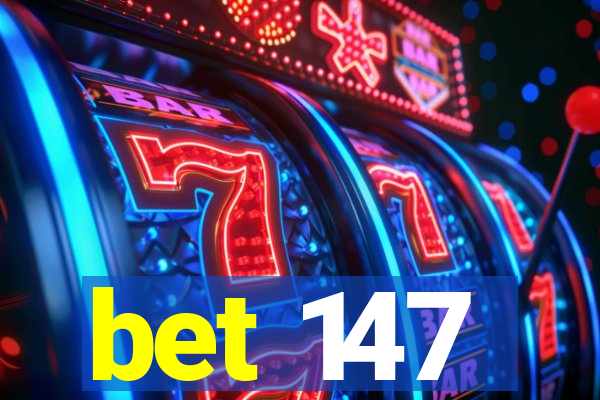 bet 147