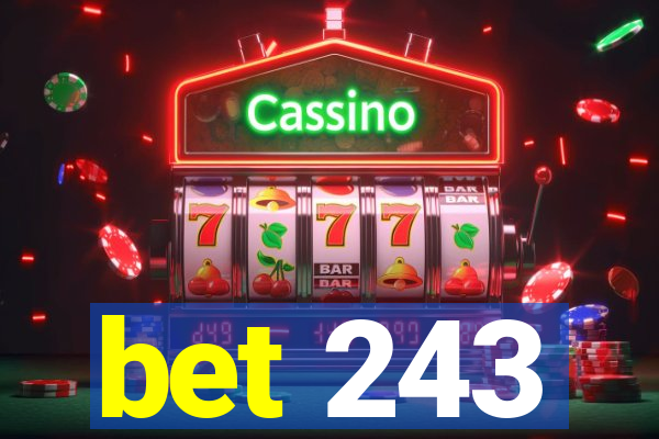 bet 243