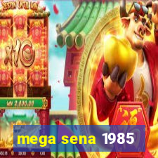 mega sena 1985