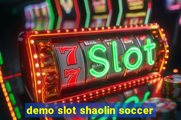 demo slot shaolin soccer