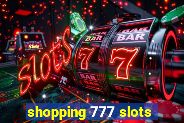 shopping 777 slots