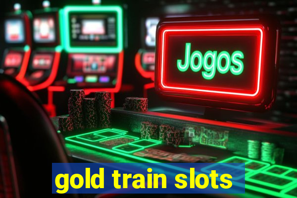 gold train slots