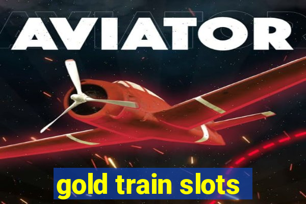 gold train slots