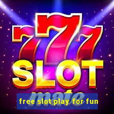 free slot play for fun