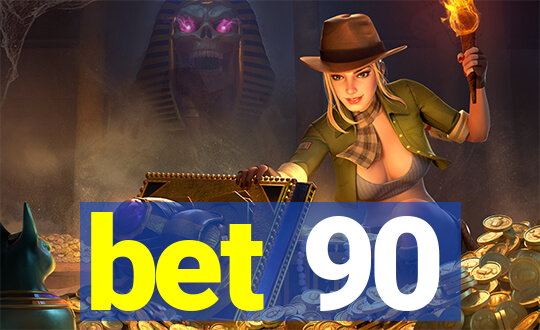 bet 90