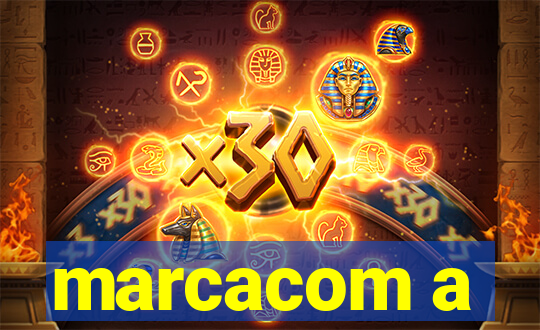 marcacom a