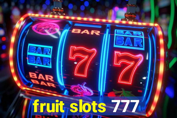 fruit slots 777