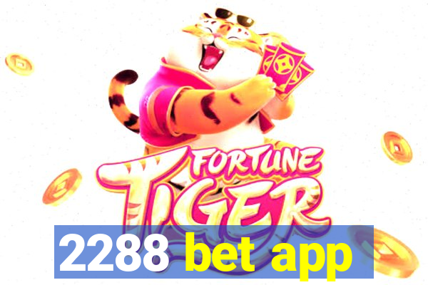 2288 bet app