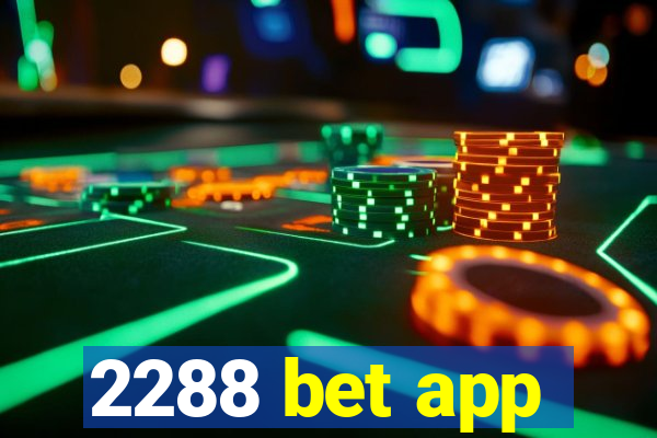 2288 bet app