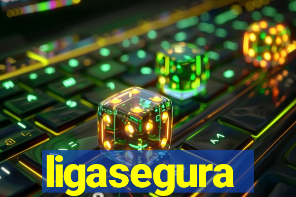 ligasegura