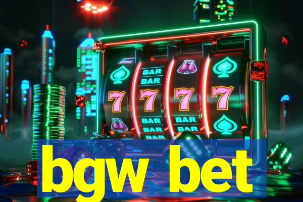 bgw bet