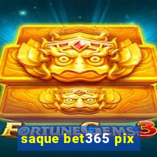 saque bet365 pix